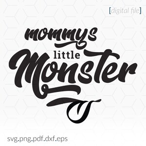 Mommys little monster SVG, Cricut SVG File, Mommys Little Monster Silhouette, Mommys little monster tshirt