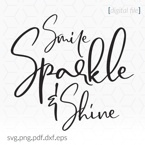 Smile Sparkle Shine SVG, Slogan Cricut SVG File, Sparkle svg, Smile, Sparkle, Shine, Southern Sayings svg, Citations svg