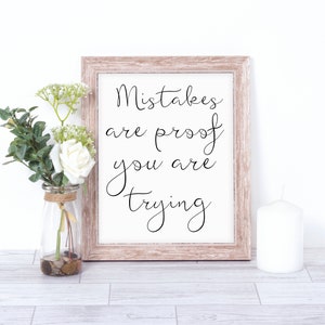 Mistakes are proof you are trying prints wall art decor inspirational quote school homeschool