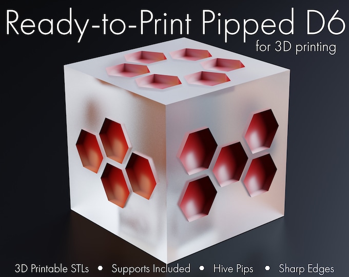3D Printable Pipped D6: Hive Pips, Sharp-Edged Pipped Dice, STLs for 3D Printing, Presupported, Ready-to-Print, Printable Dice Masters