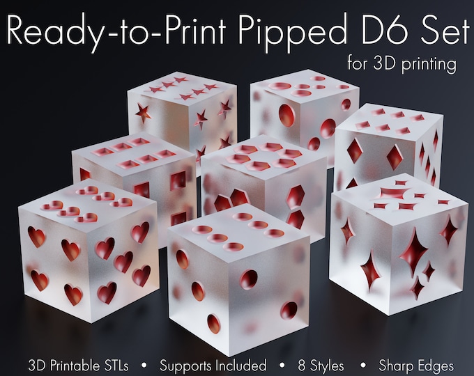 3D Printable Pipped D6 Set: Set of 8, Sharp-Edged Pipped Dice, STLs for 3D Printing, Presupported, Ready-to-Print, Printable Dice Masters
