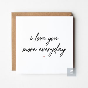 I Love You More Everyday, Anniversary Card, Romantic Valentines Day Card For Him, For Her, Valentines Card, Birthday Card, Husband, Wife
