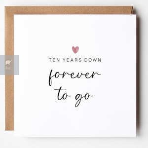 Ten Years Down Forever To Go, Anniversary Card, Tenth Wedding Anniversary Card, Ten Year Anniversary Card, Tin Anniversary Card, Gift