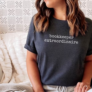 Funny Bookkeeper TShirt, Bookkeeper Shirt, Bookkeeper Gift, Sarcastic Bookkeeping Shirt, Bookkeeper Appreciation Gift, Graduation Gift