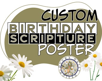 CUSTOM Date Birthday Date Scripture