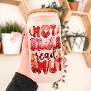 Hot Girls Read Smut Cup | Romance Smut Reader | Bookish Merch | 16oz Glass Tumbler | Iced Coffee Cup | Book Lover Gift | Gifts for Her