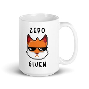 Zero Fox  Given White Coffee mug - Great gift for Dad/Mom and Tea Lovers