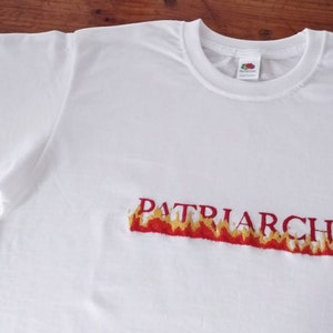 Patriarchy in fire hand embroidered unisex t-shirt burn the patriarchy, feminist, feminism, embroidery image 1
