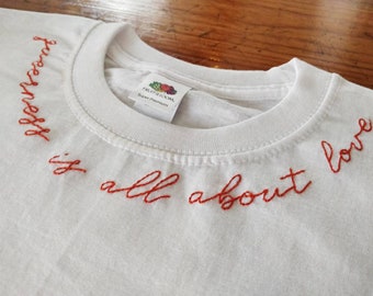 Queerness is all about love hand embroidered unisex t-shirt - queer, love, self love, lgbt+, embroidery