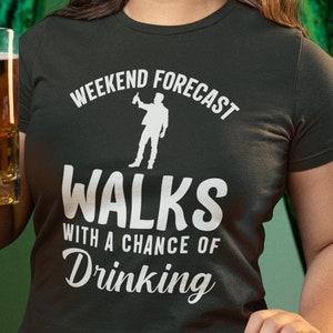 Weekend Forecast Shirt, Walks With A Chance Of Drinking T Shirt, Funny Sunday Speed Walking Tee for Men, Hiking Lover Gift, Unisex Tee Tops
