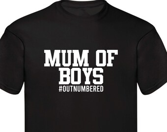 Mum of Boys T-Shirt, #Outnumbered Mama Shirt