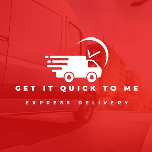 May include: White logo on a red background featuring a delivery truck with speed lines and a clock. The text reads "GET IT QUICK TO ME" and "EXPRESS DELIVERY". The image suggests fast shipping services.