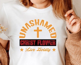 T-shirt fleur Jésus sans honte / chemise dicton religieux chrétien foi / tshirt religieux verset de la Bible catholique anniversaire t-shirt de Noël