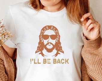 T-shirt Jésus, je serai de retour, dicton religieux chrétien, t-shirt religieux, t-shirt catholique, verset de la Bible, anniversaire de Noël, t-shirt