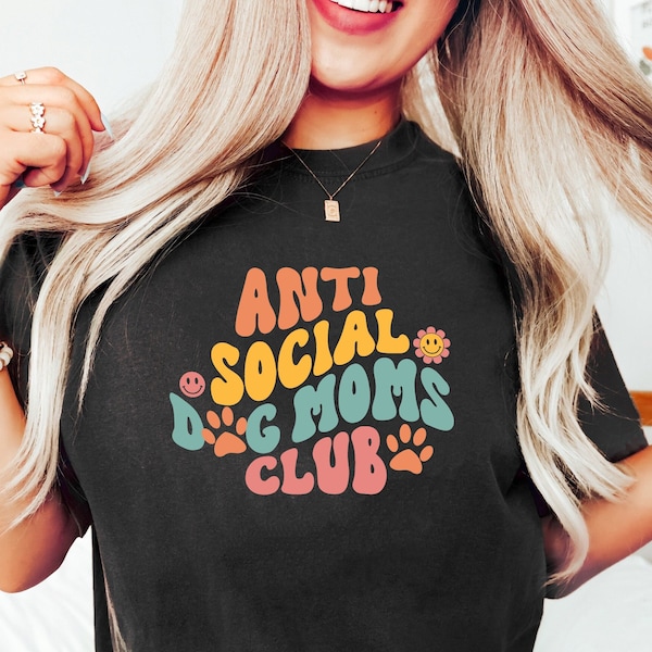 Anti Social Dog Moms Club T-Shirt / Dog Mom Sweatshirt / Gift For Mom Anti Social Mom Shirt / Dog Mom Gift Ideas Xmas Tee Tops