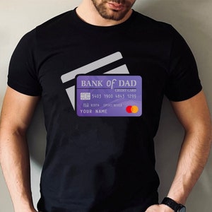 Chemise personnalisée Bank of Dad / T-shirt papa GAB Cadeau drôle pour la fête des pères / Fausse carte GAB pour papa T-shirts