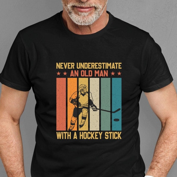 Never Underestimate an Old Man Who Play Hockey Shirt