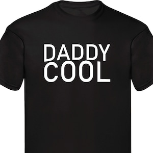 Daddy Cool T-Shirt Cool Uncle Auntie Love Family Presents Best Daddy Cool Funny Birthday Gift Daddy Fathers Day Christmas Xmas Gift Tee Tops