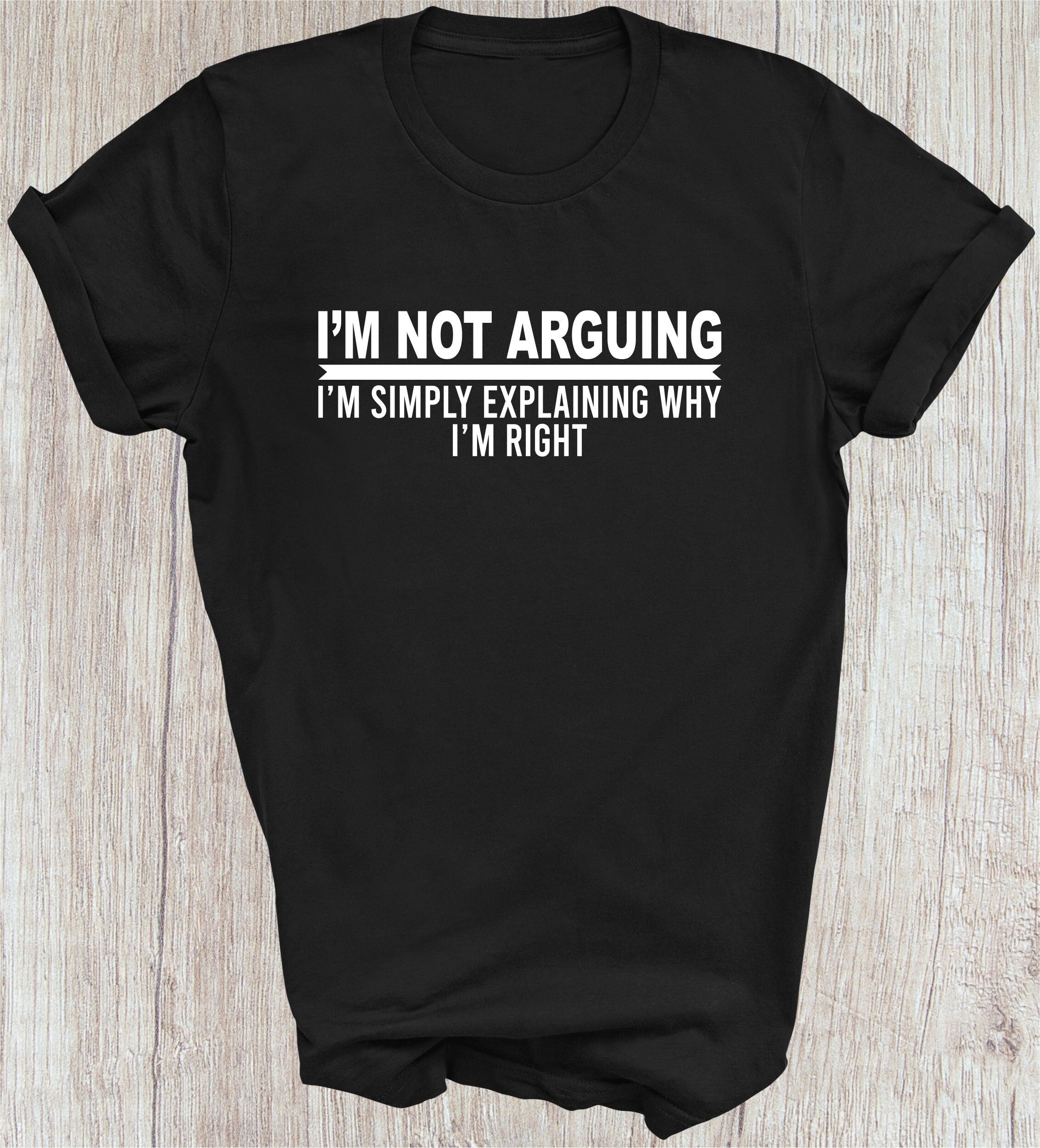 Funny Hoodie - 'I'm Not Arguing, Just Explaining Why I'm Right' Print, Unisex Sweatshirt
