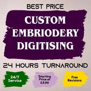 May include: Image promoting custom embroidery digitizing services. The text includes "BEST PRICE", "CUSTOM EMBROIDERY DIGITISING", and "24 HOURS TURNAROUND". Additional text highlights "24/7 Service" and "Free Revisions".
