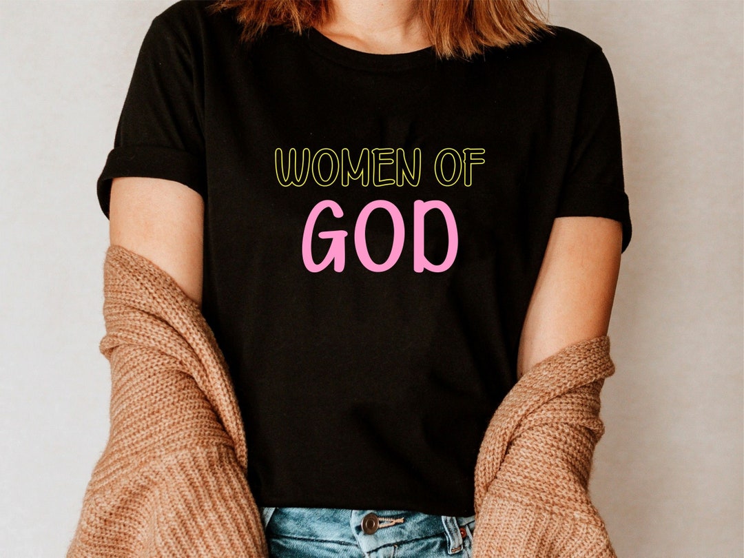 WOMEN of GOD JESUS T-shirt / Faith Christian Religious Saying Shirt ...