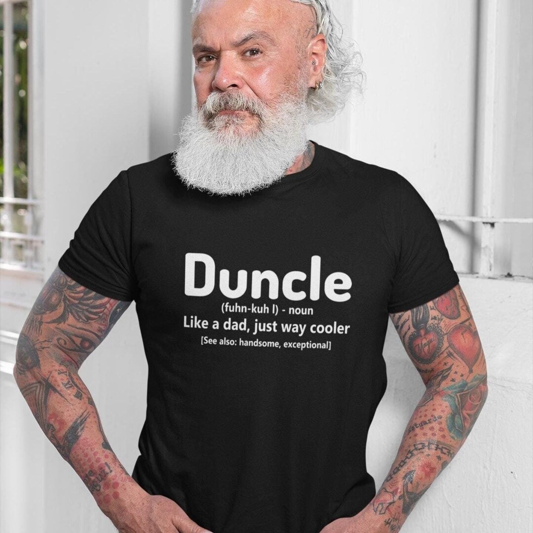 Fathers Day Present T-shirt Duncle Definition Shirt Funny Gift for Him ...