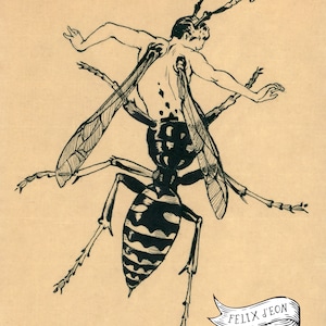 May include: A black and white ink drawing of a human figure with insect wings and legs, resembling a wasp. The figure is depicted in a stylised, almost surreal manner. The artwork is signed "Felix d'Eon since 1980".