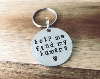 Personalised Dog Tag - "Help me find my humans" Handmade Stainless Collar Tag - Custom Bespoke Pet Dog Cat ID Tag Disc - Handmade - Gift