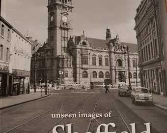 Unseen Images of Sheffield. Through the last 70 Years.