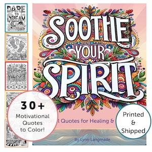 Motivational Quote Coloring Book - Soothe Your Spirit: Healing & Reflection Adult Color Book