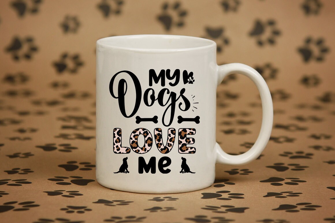 My Dogs Love Me SVG Dog Bundle SVG Dog Mom Svg Dog Lover Etsy