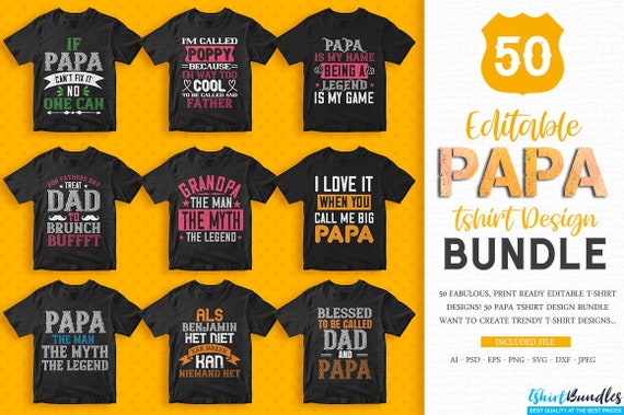 Download 50 Papa Editable T Shirt Designs Bundle Tshirt Design Svg Etsy