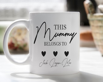 Personalized Mummy Mug - This Mummy Belongs To - Custom Name Coffee Cup - Mother's Day Gift