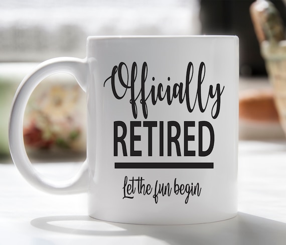 Officially Retired Let the Fun Begin. Funny Retirement Gift