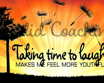 Taking Time To Laugh - Computer Wallpaper/Printable