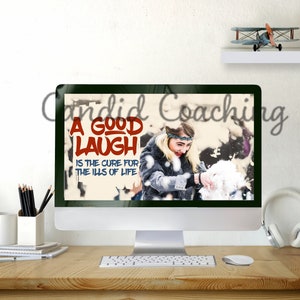 May include: A computer screen displaying a quote about laughter. The quote reads "A good laugh is the cure for the ills of life." The background of the quote is a snowy scene with a woman playing in the snow.