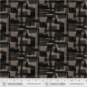 May include: Abstract geometric fabric pattern in shades of black, gray, and taupe. The design features overlapping shapes and lines, creating a modern, artistic look. The fabric is marked with the brand name "WINDHAM FABRICS" along the bottom edge.