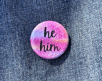 Pink Glitter, He/Him, She/Her, They/Them, Custom Pronoun Pinback Buttons (1.25" & 1.25")