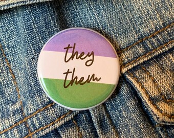 Genderqueer Flag Pronoun Button, They/Them, He/Him, She/Her Custom Pronouns (1.25" & 2.25")