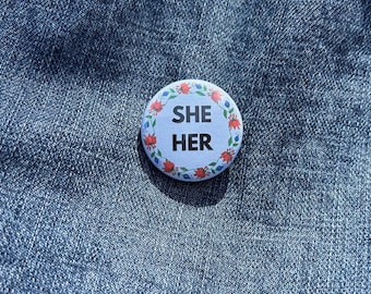 Blue Floral, He/Him, She/Her, They/Them Custom Pronouns Pinback Button (1.25" & 2.25")