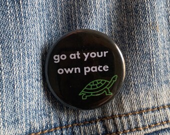 Go At Your Own Pace Turtle Button, 1.25 in and 2.25 in Buttons