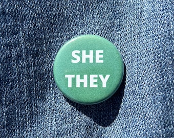 Green Pronoun Button, He/Him, She/Her, They/Them, Custom Pronouns (1.25"&2.25")