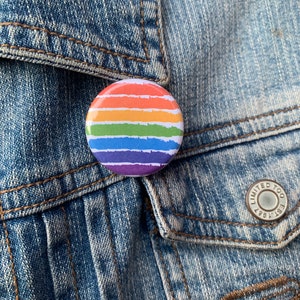 Unique Rainbow Stripe Pride Flag Button, LGBTQ+ Pride 1.25 in and 2.25 in Button