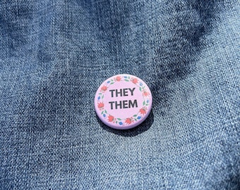 Pink Floral, He/Him, She/Her, They/Them Custom Pronouns Pinback Button (1.25" & 2.25")