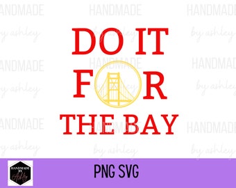 Do it for the bay SVG PNG