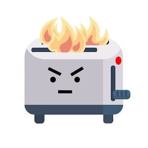 May include: A white toaster with a red lever and a blue handle is on fire. The toaster has a cartoon face with angry eyebrows and a frown.