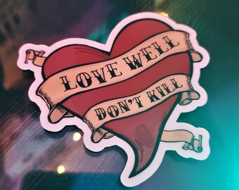 Love Well, Don't Kill Tattoo Sticker - Detroit Evolution Google Sticker