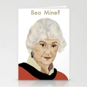 Bea Mine Card Golden Girls Card Valentine Card Love Card Galentine Card Friendship Love Card