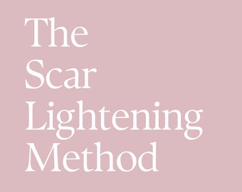 The Scar Lightening Method Manual