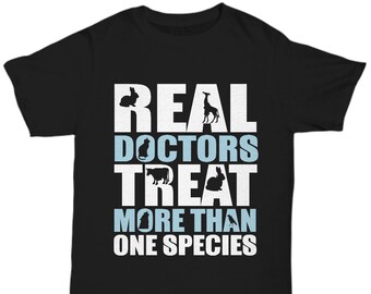 Veterinarian unisex t shirt:  Real doctors treat more than one species
